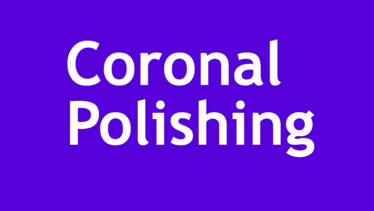 Coronal Polishing